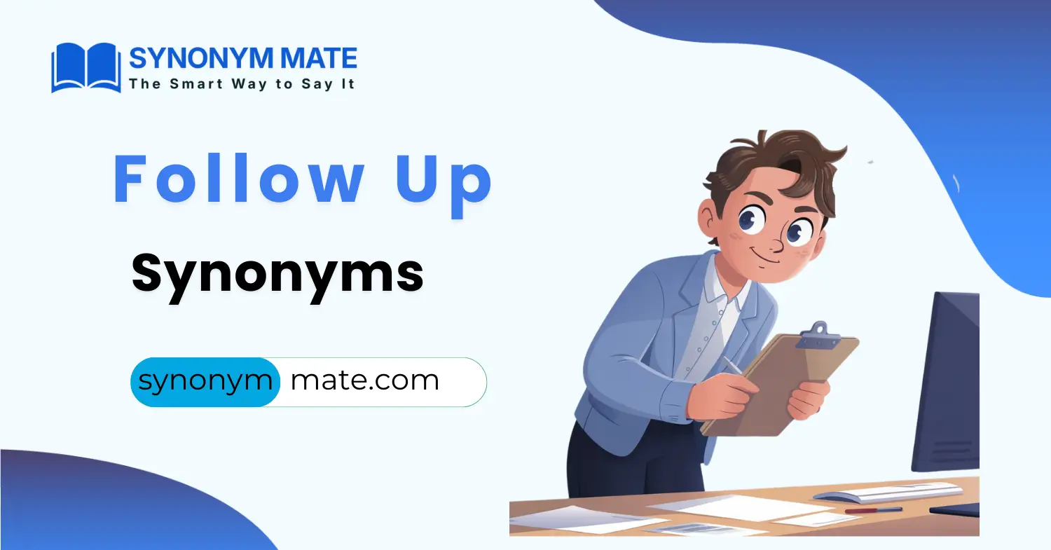 Follow Up synonyms