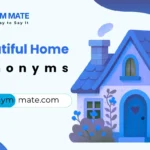 beautiful home synonyms