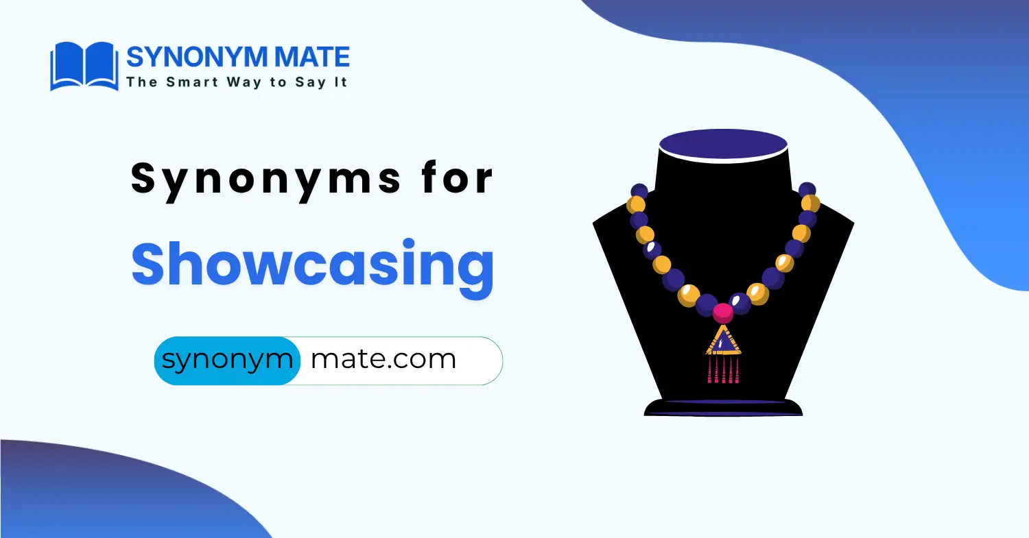 synonyms for showcasing