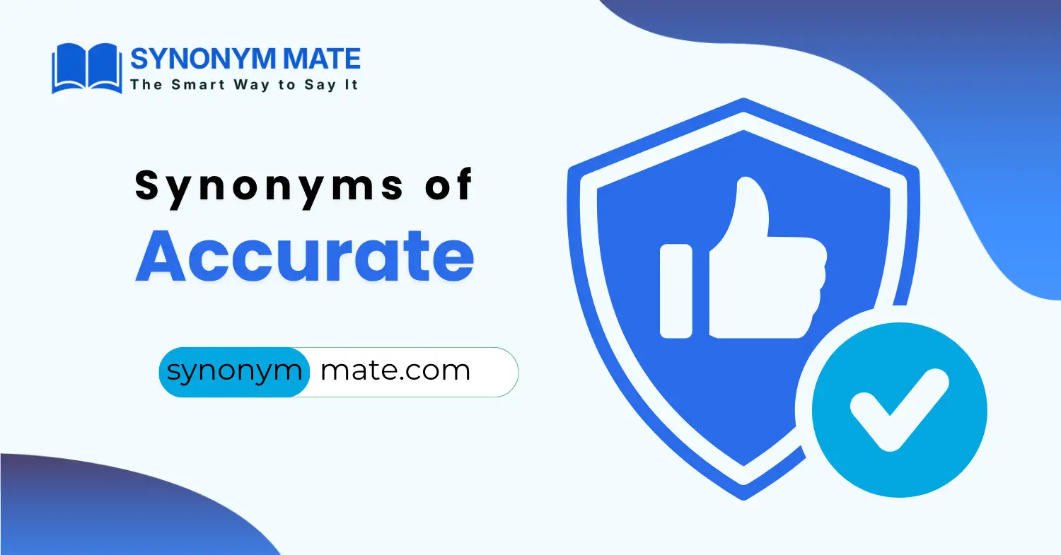 Synonyms of accurate