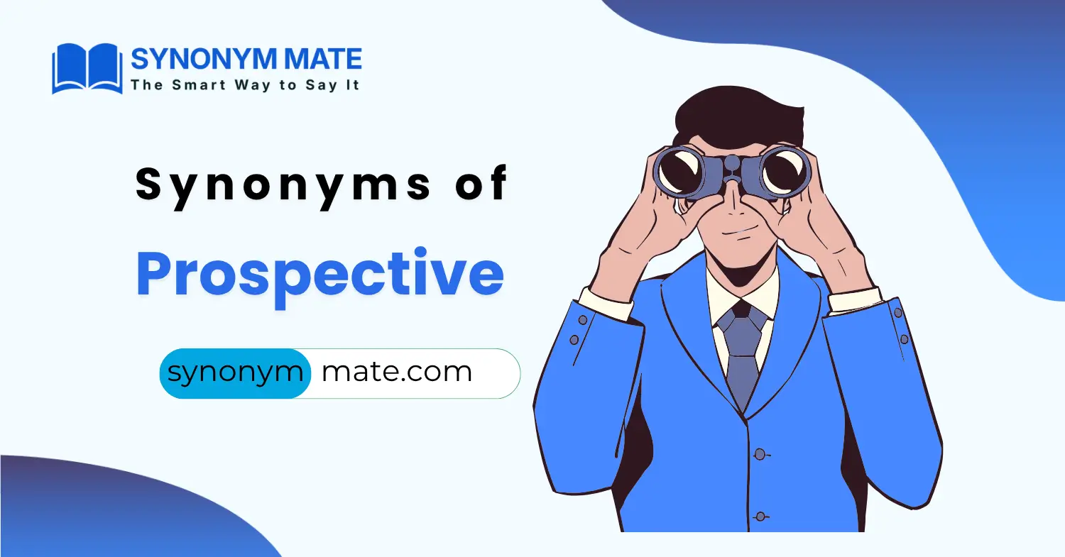 synonyms of prospective