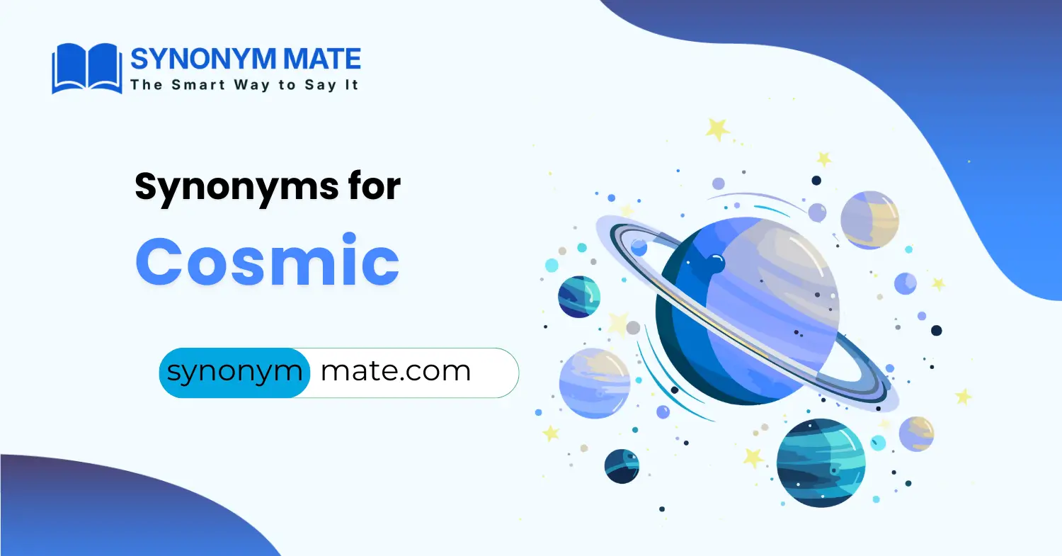 synonyms for cosmic