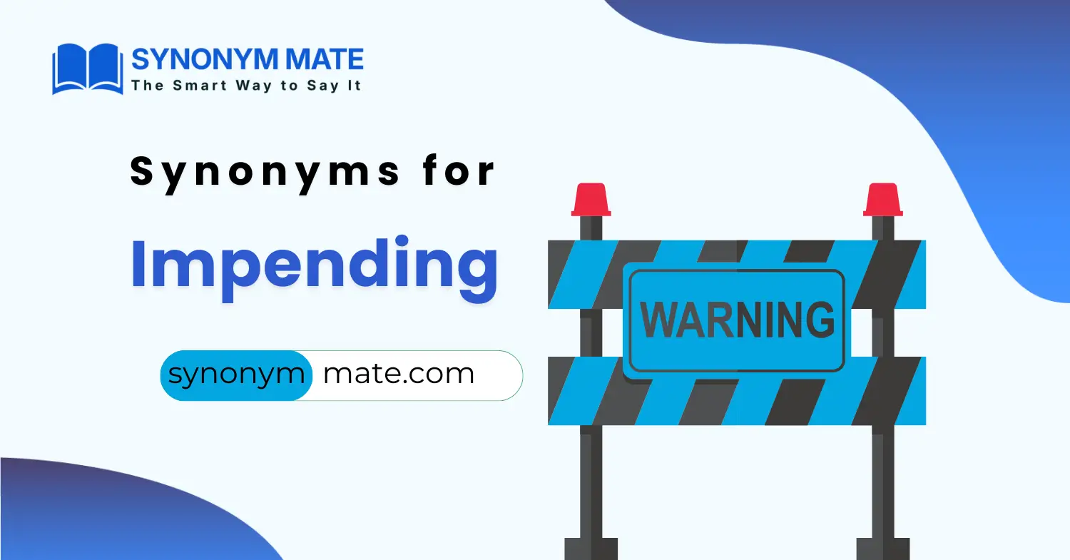 synonyms for impending