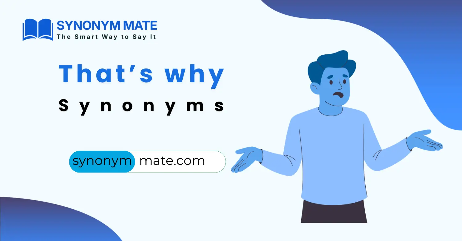 that's why synonyms