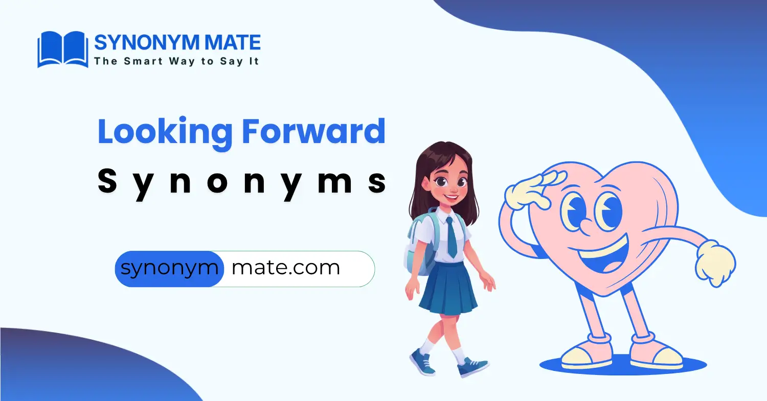 looking forward synonyms