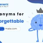 synonyms for unforgettable