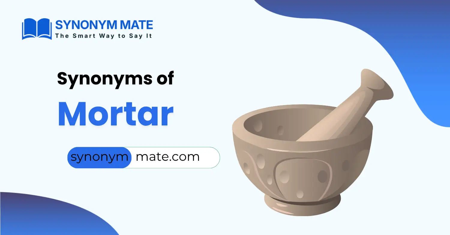 synonyms of mortar