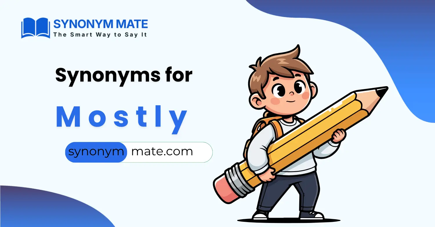 synonyms for mostly