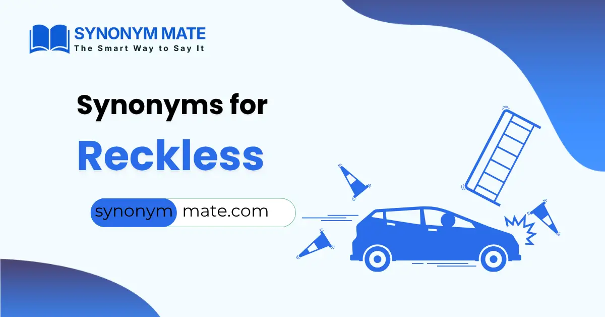 synonyms for reckless