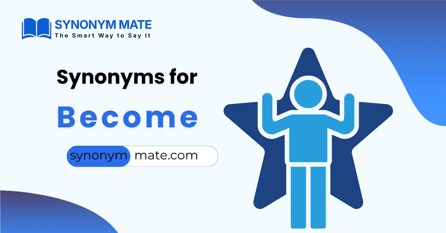 synonyms for become